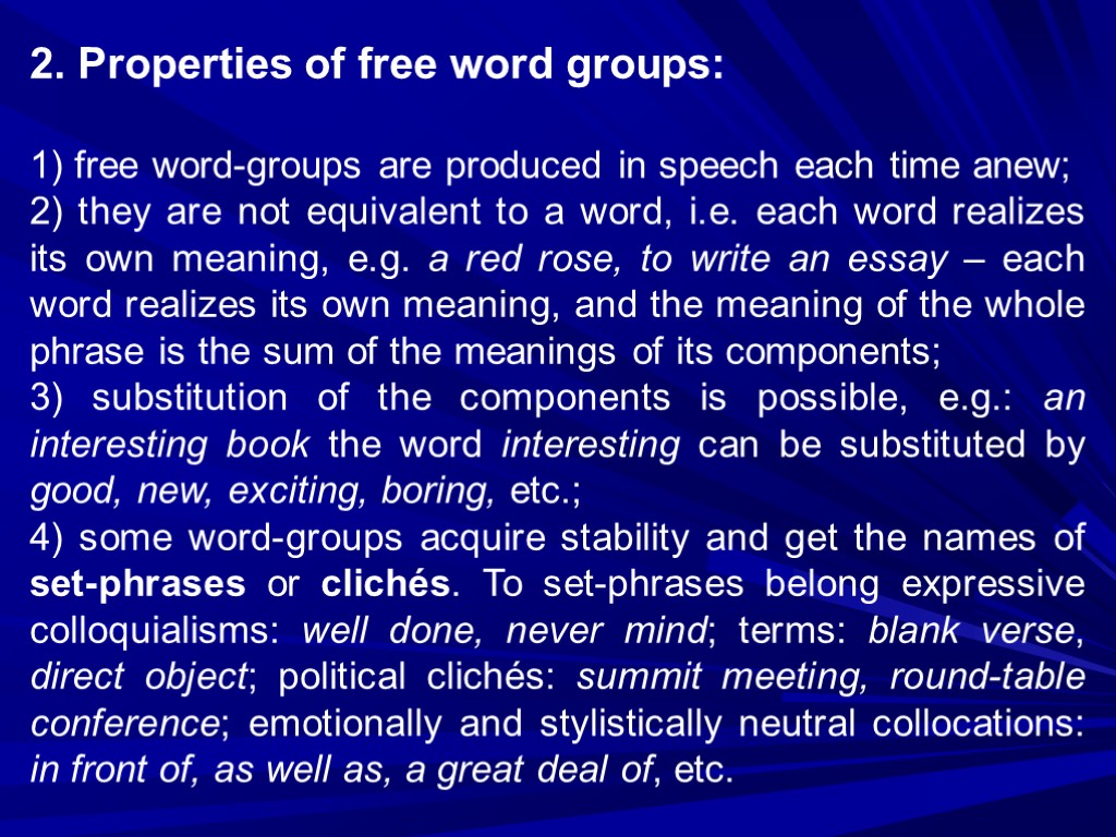 2. Properties of free word groups: 1) free word-groups are produced in speech each